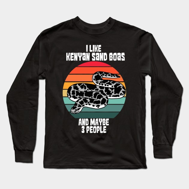 I Like Kenyan Sand Boas, and Maybe 3 People Long Sleeve T-Shirt by SNK Kreatures